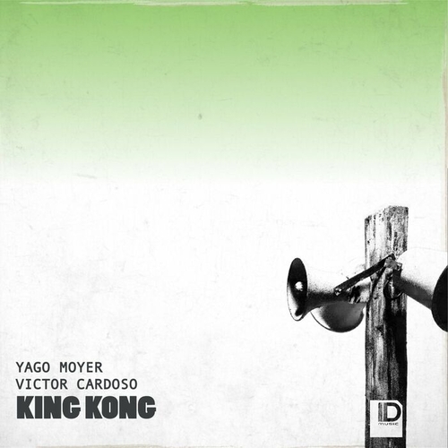 Yago Moyer, Victor Cardoso - King Kong [IDM092]